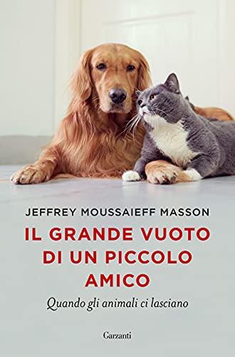 Il grande vuoto di un piccolo amico. Quando gli animali ci lasciano