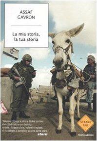 La mia storia, la tua storia - Assaf Gavron