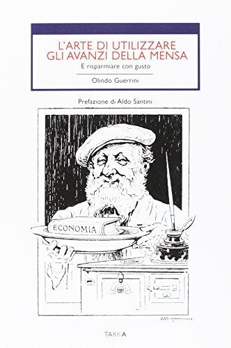 L'arte di utilizzare gli avanzi. E risparmiare con gusto