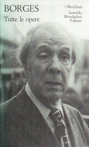 Tutte le opere di Jorge Luis Borges