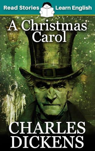 A Christmas Carol CEFR Level B1 (ELT Graded Reader)