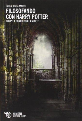 Filosofando con Harry Potter: Corpo a corpo con la morte