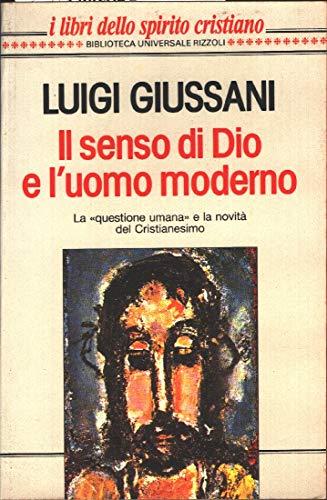 Il senso di Dio e l'uomo moderno - Luigi Giussani