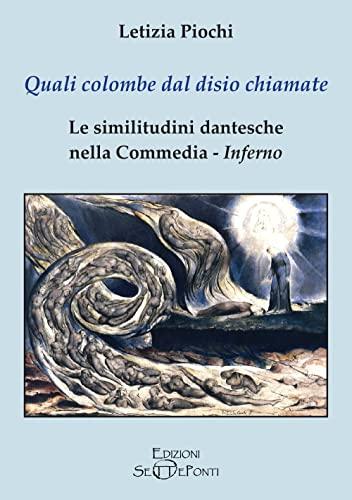 Quali colombe dal disio chiamate: Le similitudini dantesche nell'Inferno