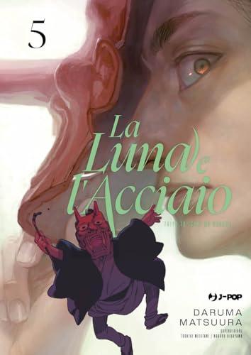 La luna e l'acciaio (Vol. 5)