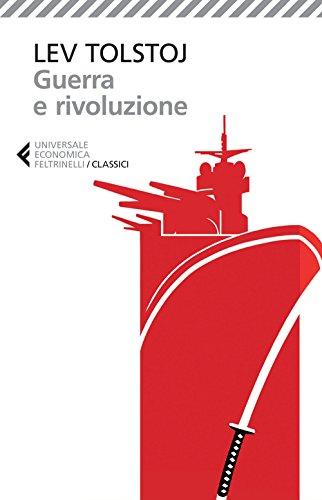 Guerra e Rivoluzione - Lev Tolstoj