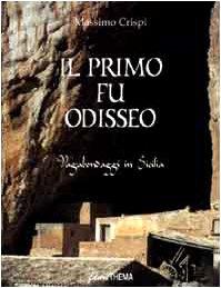 Il primo fu Odisseo. Vagabondaggi in Sicilia