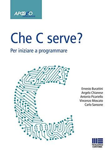 Che C serve? Per imparare a programmare