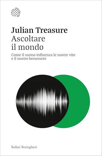 Ascoltare il mondo: Come il suono influenza le nostre vite e il nostro benessere