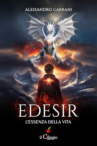 Edesir. L'essenza della vita