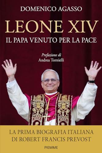 Leone XIV. Il Papa venuto per la pace