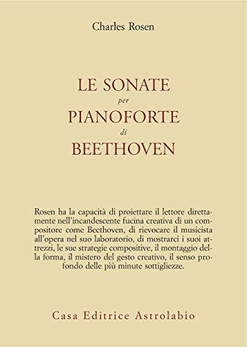 Le sonate per pianoforte di Beethoven - Charles Rosen