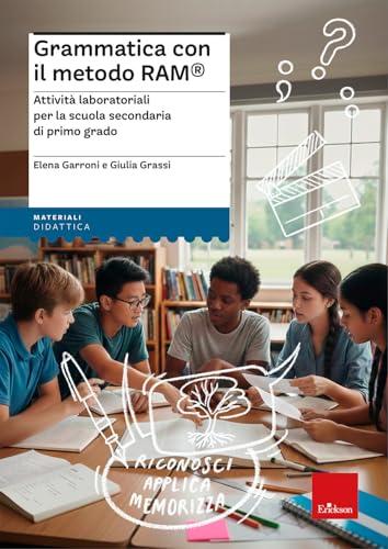 Grammatica con il metodo Ram®. Attività laboratoriali per la scuola secondaria di primo grado