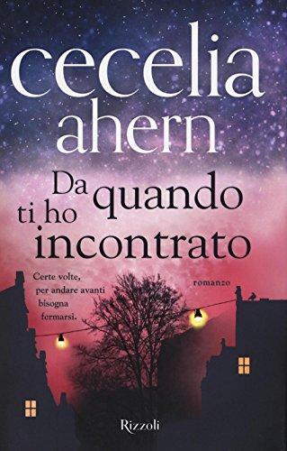 Da quando ti ho incontrato - Cecelia Ahern