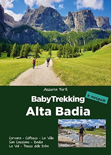 Alta Badia - BabyTrekking. Trekking per Famiglie