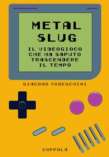 Metal Slug. Il videogioco che ha saputo trascendere il tempo