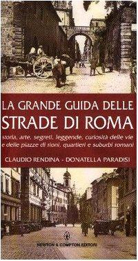 La Grande Guida Delle Strade Di Roma