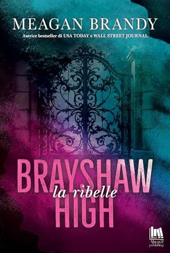 La Ribelle. Brayshaw High