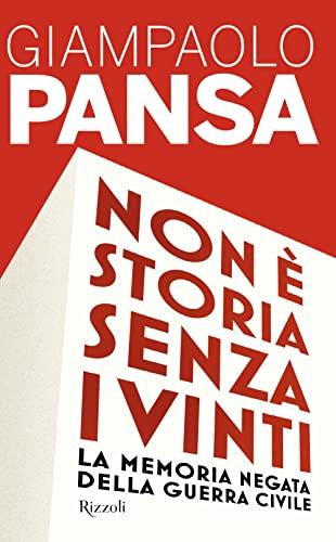 Non è storia senza i vinti: La memoria negata della guerra civile