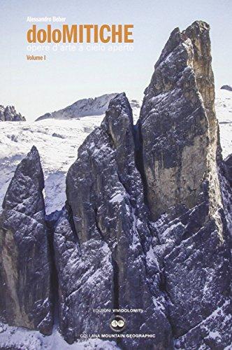 DoloMitiche. Opere d'arte a cielo aperto (Vol. 1)
