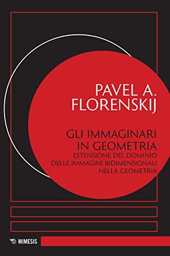 Gli immaginari in geometria. Estensione del dominio delle immagini bidimensionali nella geometria
