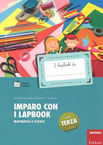 Imparo con i lapbook - Matematica e scienze Classe terza