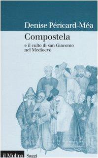 Compostela e il culto di san Giacomo nel Medioevo