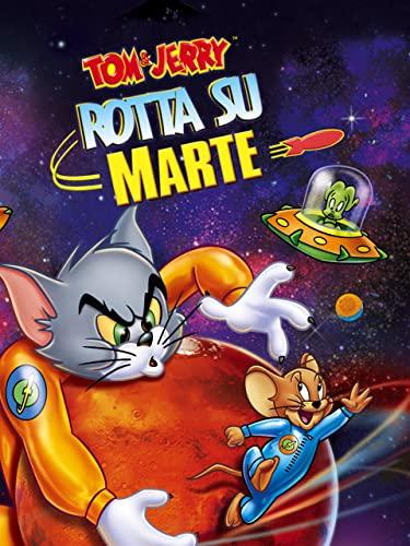 Tom & Jerry: Rotta Su Marte