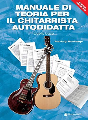 Manuale di Teoria per il Chitarrista Autodidatta - Livello base (Nuova edizione)
