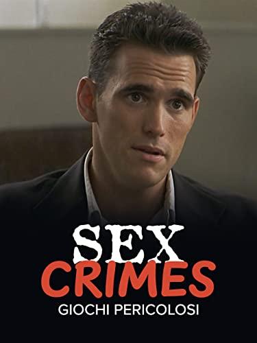 Sex Crimes - Giochi Pericolosi