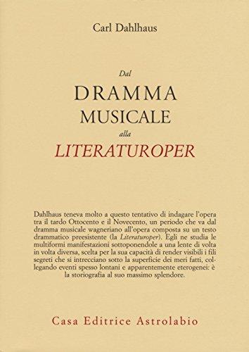 Dal dramma musicale alla Literaturoper