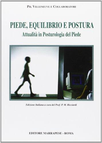Piede, equilibrio e postura. Attualità in posturologia del piede