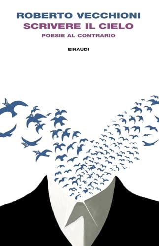 Scrivere il cielo. Poesie al contrario