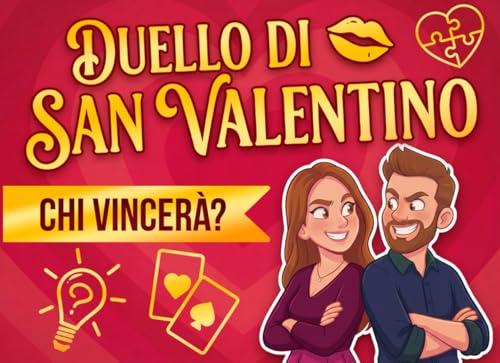 DUELLO DI SAN VALENTINO - Chi Vincerà?: Libro di Giochi e sfide di coppia per un San Valentino speciale