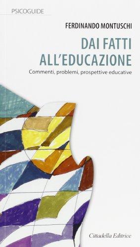 Dai fatti all'educazione. Commenti, problemi, prospettive educative