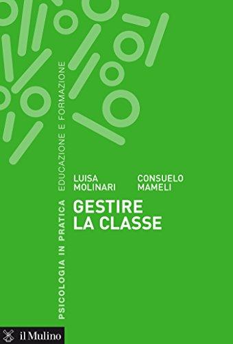 Gestire la classe (Psicologia in pratica)