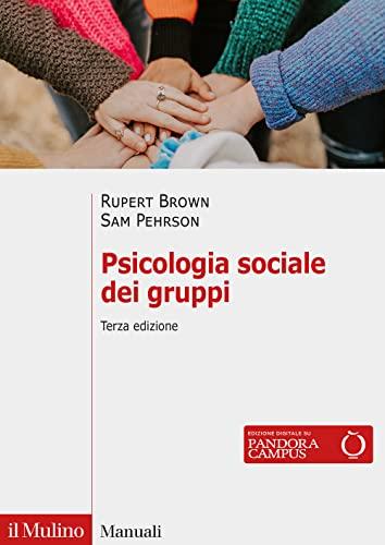 Psicologia sociale dei gruppi. Nuova edizione