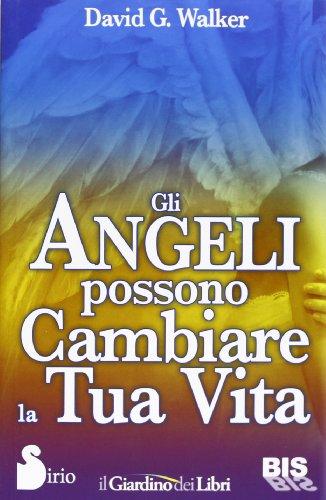 Gli angeli possono cambiare la tua vita