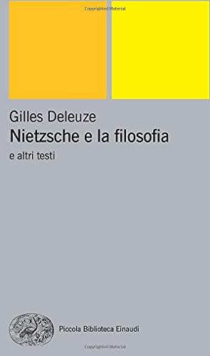 Nietzsche e la filosofia e altri testi