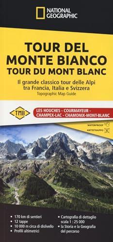 Tour del Monte Bianco. Tour du Mont Blanc. Il grande classico tour delle Alpi tra Francia, Italia e Svizzera