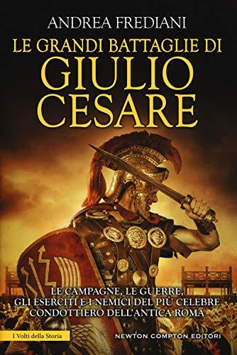 Le grandi battaglie di Giulio Cesare