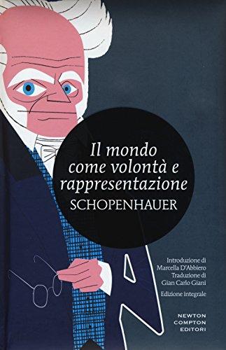 Il Mondo Come Volontà e Rappresentazione - Edizione Integrale