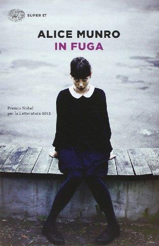 In Fuga - Alice Munro - Einaudi