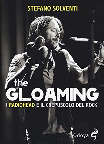 The Gloaming: I Radiohead e il Crepuscolo del Rock