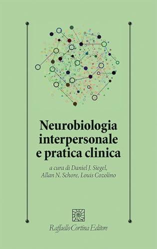 Neurobiologia interpersonale e pratica clinica