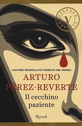 Il cecchino paziente - Arturo Pérez-Reverte