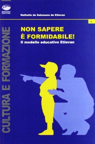 Non sapere è formidabile! Il modello educativo Etievan