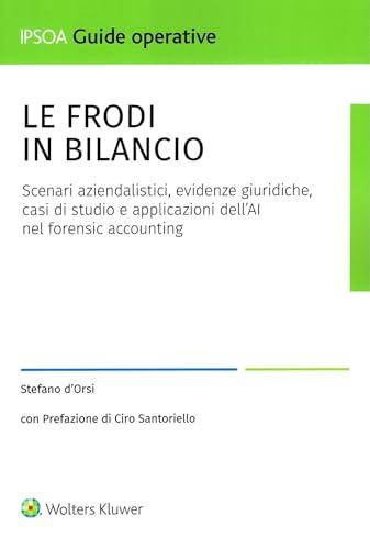 Frodi in bilancio: Analisi, prevenzione e tecniche di audit