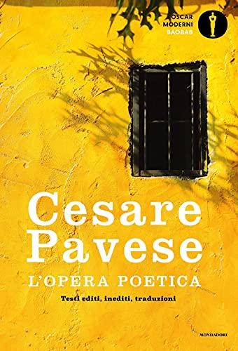 L'opera poetica di Cesare Pavese: Testi editi, inediti, traduzioni