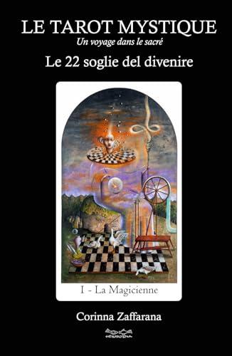Le Tarot Mystique. Le 22 Soglie del Divenire